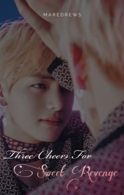 Three Cheers For Sweet Revenge •Taegi•