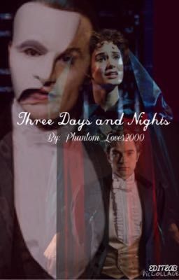 Three Days and Nights ( A Rumplestiltskin/Phantom of the Opera story)