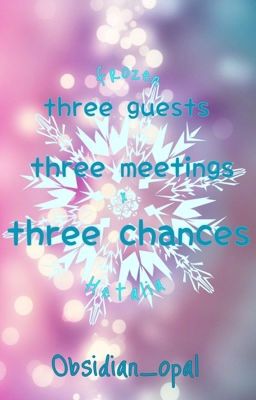 three guests, three meetings, three chances