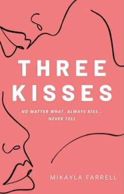 Three Kisses ✔️