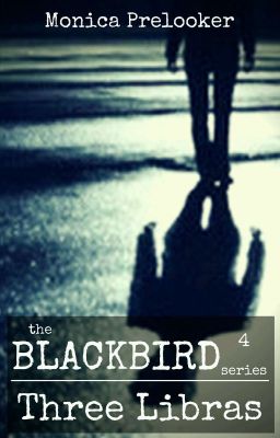 Three Libras - BLACKBIRD book 4