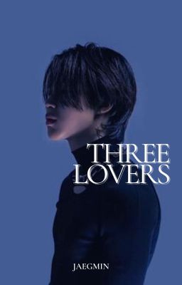 three lovers | vkookmin