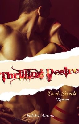 Thrilling Desire - Dark Secrets [Leseprobe]