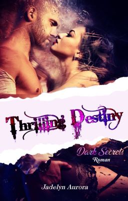 Thrilling Destiny - Dark Secrets - [Leseprobe]