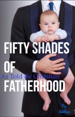 Through Grey Eyes: Fifty Shades of Fatherhood