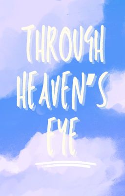 Through Heaven's Eye