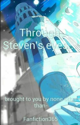 Through Steven's Eyes