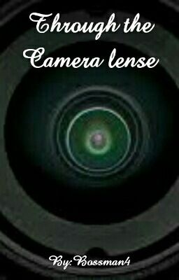 Through the Camera Lense