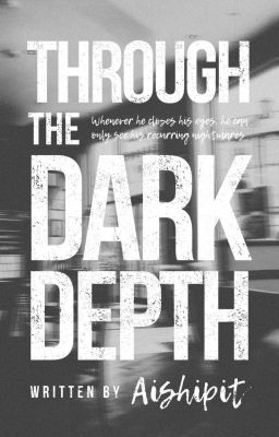 Through The Dark Depth