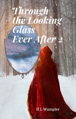 Through the Looking Glass : Ever After 2