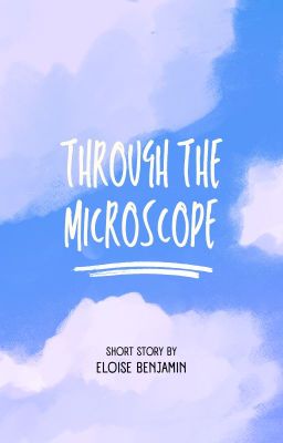 Through The Microscope