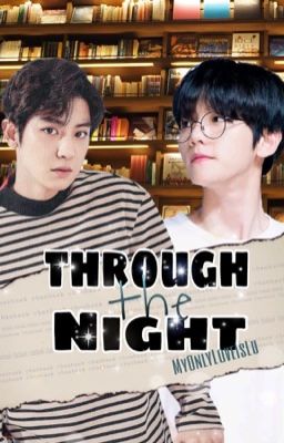 Through the Night (ChanBaek)