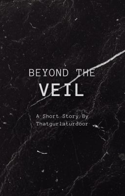 Through the Veil
