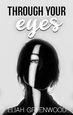 Through Your Eyes #ShortStory