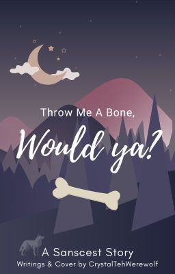 Throw me a bone, would ya?