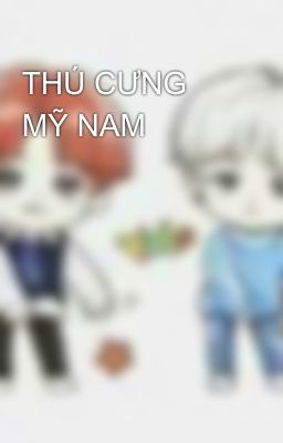 THÚ CƯNG MỸ NAM