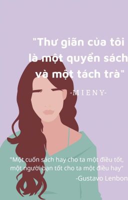 Thư giãn của tôi là một quyển sách và một tách trà | Mieny