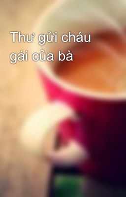 Thư gửi cháu gái của bà