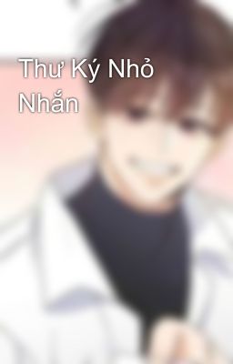 Thư Ký Nhỏ Nhắn