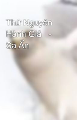 Thứ Nguyên Hành Giả   -  Sa Ẩn