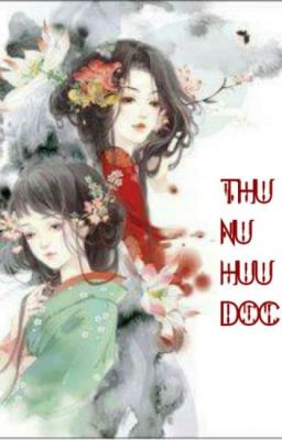 THỨ NỮ HỮU ĐỘC