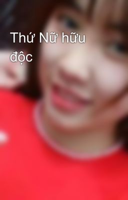 Thứ Nữ hữu độc