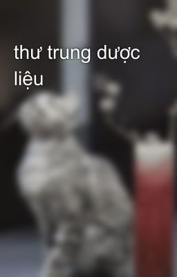 thư trung dược liệu