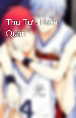 Thu Tư - Nam Quân