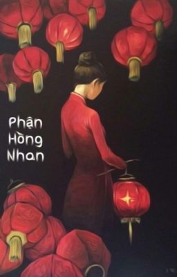 [Thuần Việt][Bách Hợp] Phận Hồng Nhan