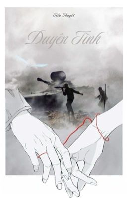 [Thuần Việt][BHTT] Duyên Tình