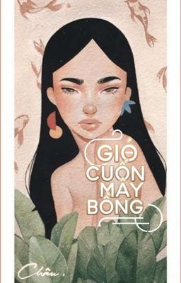 [Thuần Việt] Gió Cuốn Mây Bồng