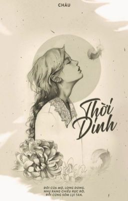 (Thuần Việt) THỜI DINH 