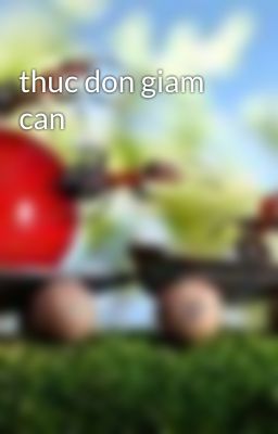 thuc don giam can