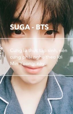 Thực tập sinh của tôi|SUGA - fanfic - imagine.