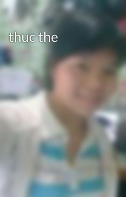 thuc the