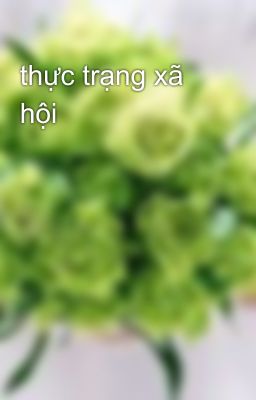 thực trạng xã hội