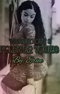 Thugged Out 3: Forever Young