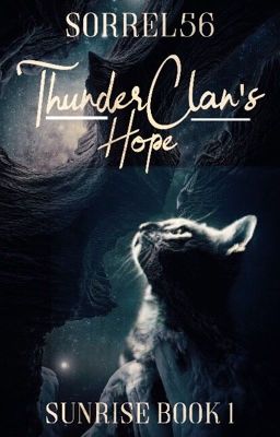 ThunderClan's Hope- Book #1 in Sunrise