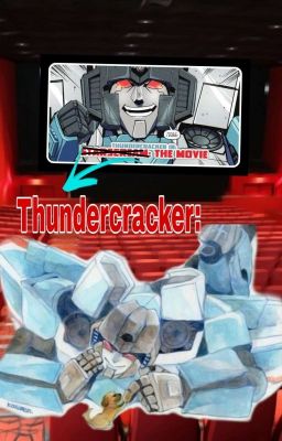 Thundercracker: The Movie (IDW/G1TCXReader)