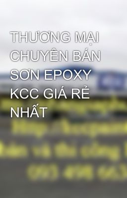 THƯƠNG MẠI CHUYÊN BÁN SƠN EPOXY KCC GIÁ RẺ NHẤT