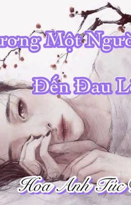 Thương Một Người Đến Đau Lòng