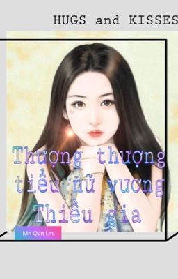 Thượng thượng tiểu nữ vương Thiều gia