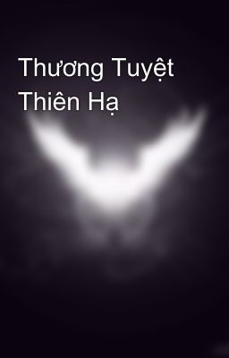 Thương Tuyệt Thiên Hạ