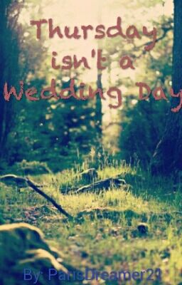 Thursday isn't a Wedding Day 