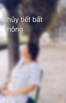 thủy tiết bất thông