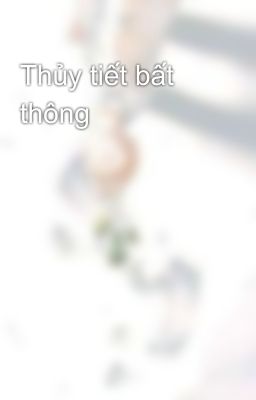 Thủy tiết bất thông