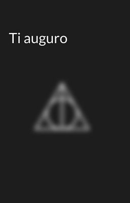 Ti auguro 