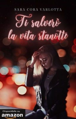 Ti Salverò La Vita Stanotte