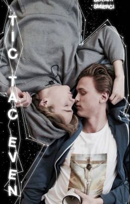 Tic, Tac, Even || Evak ✔️