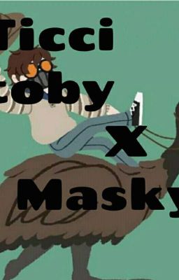 ticci toby x masky